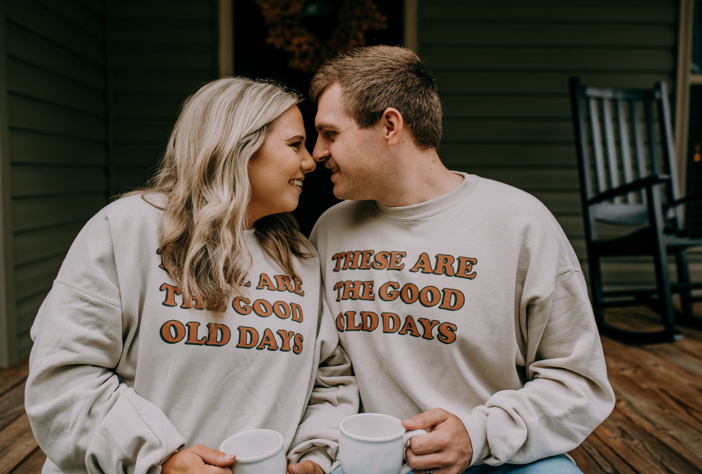 These Are The Good Old Days Sweatshirt