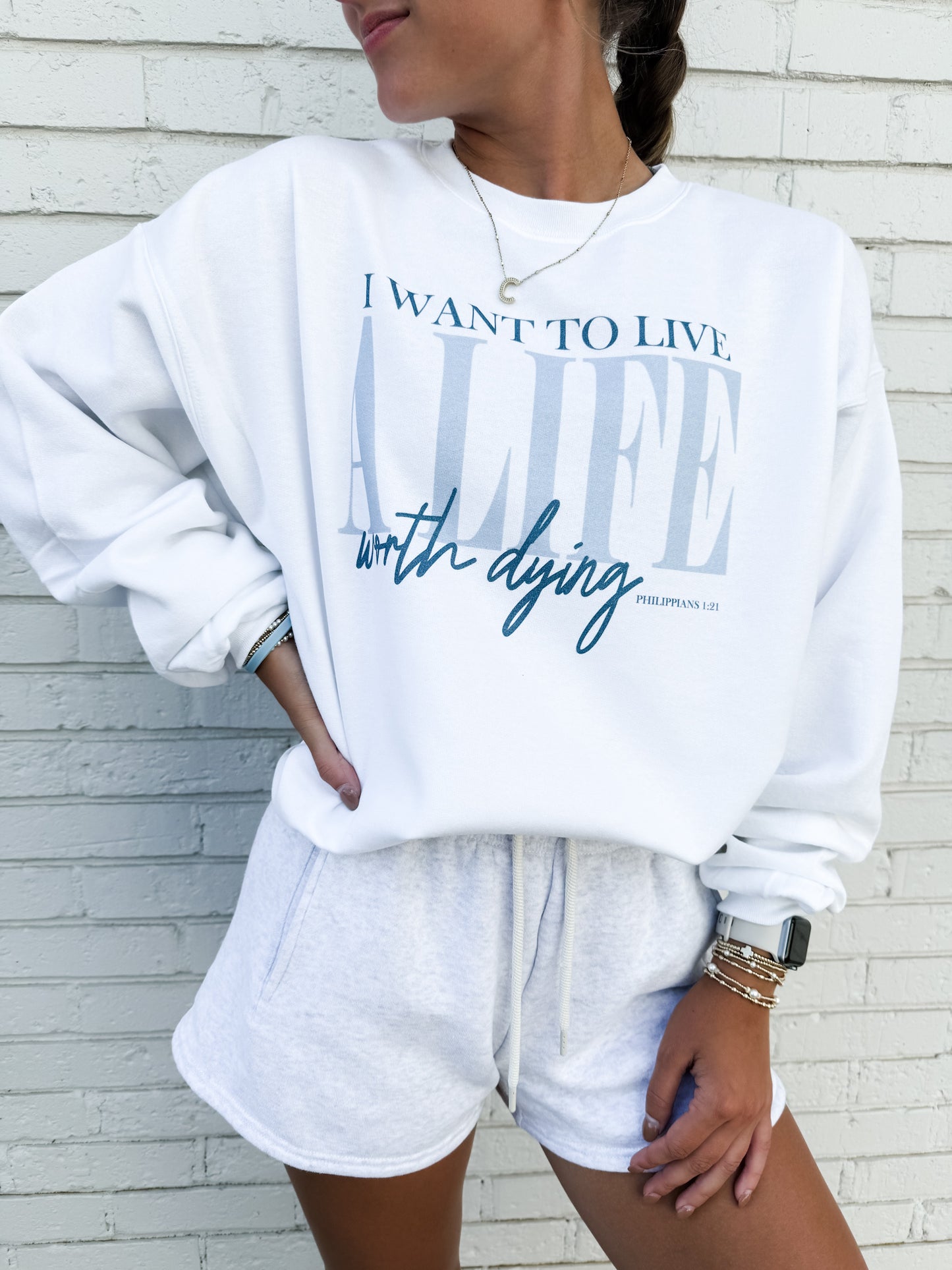 A Life Worth Dying Sweatshirt