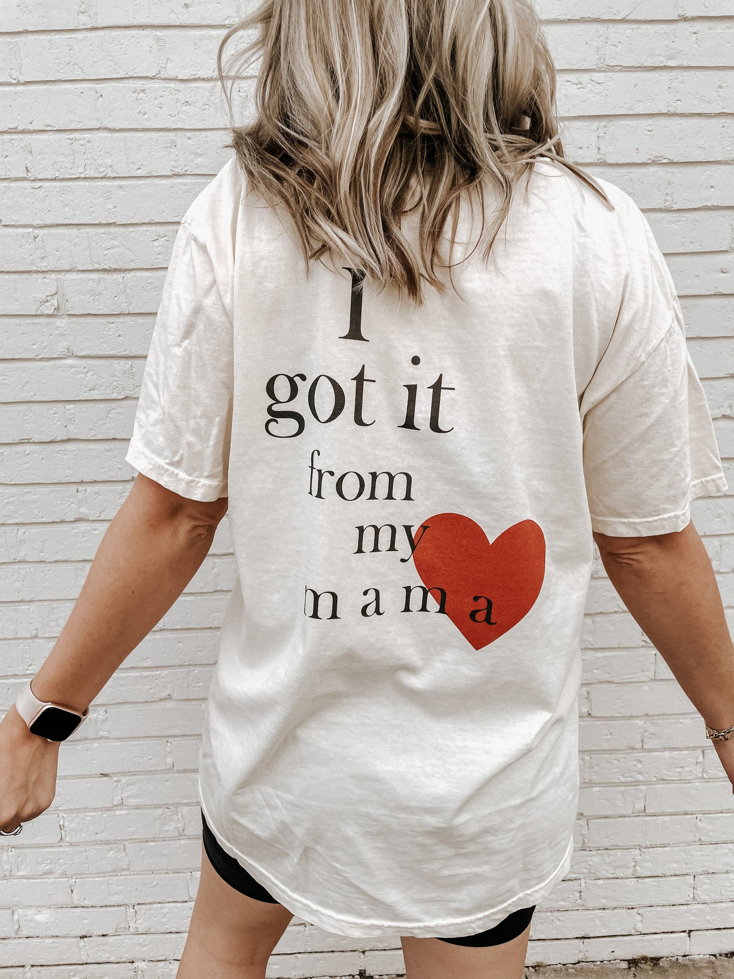 Got it from my Mama Tee