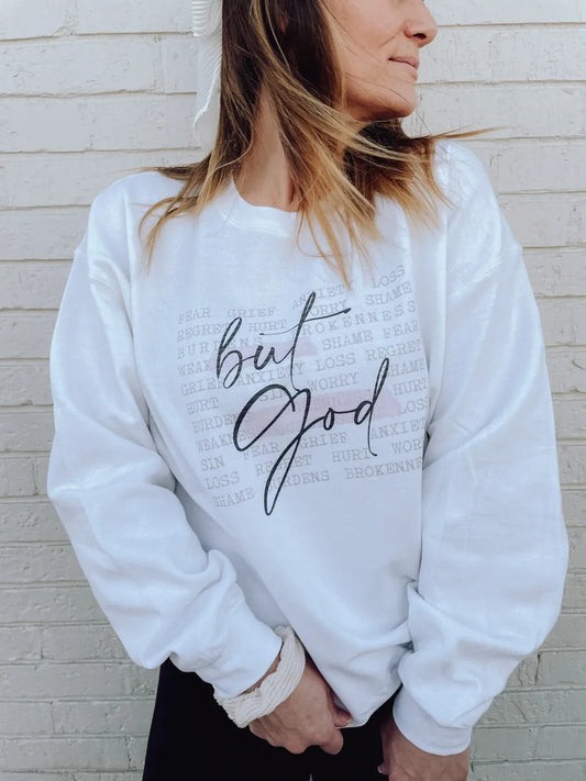 But GOD Sweatshirt