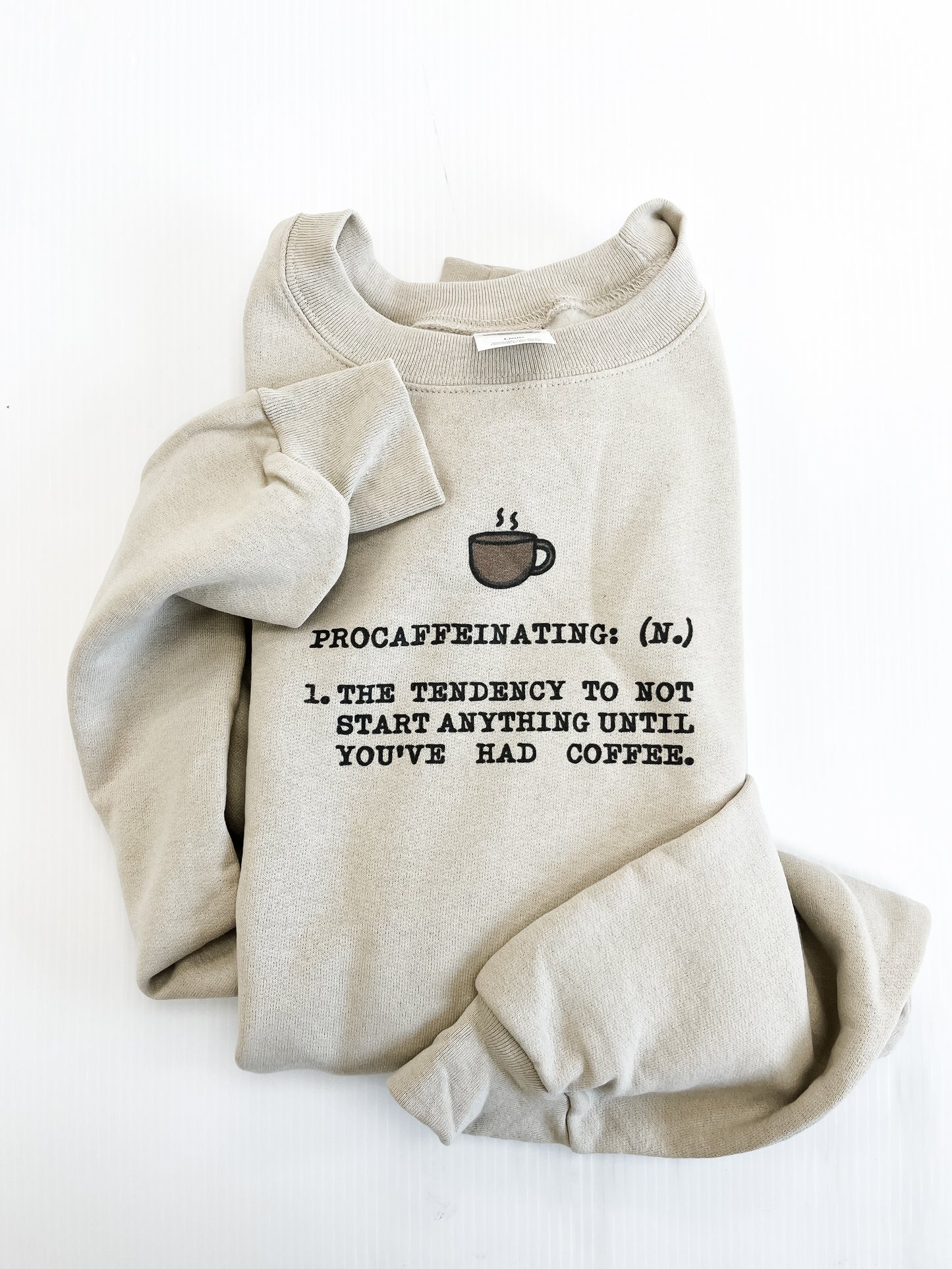 Procaffeinating Sweatshirt