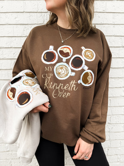 My Cup Runneth Over Sweatshirt