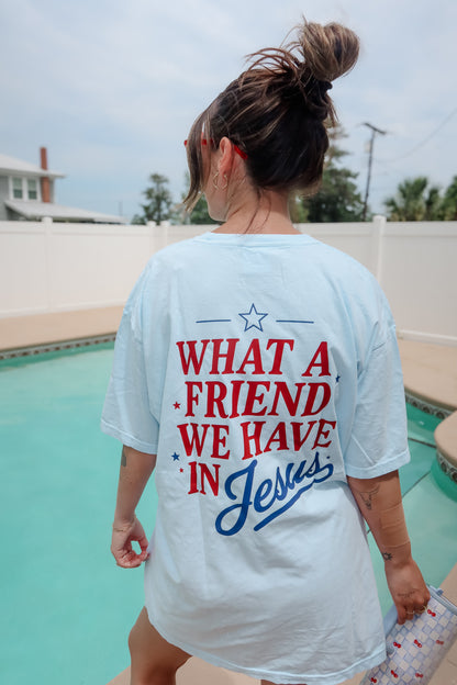 What A Friend Tee
