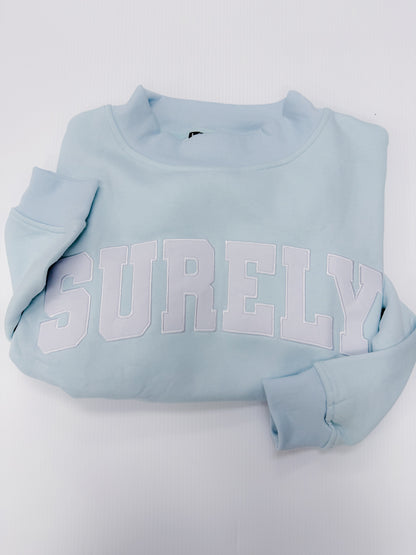SURELY Mockneck Sweatshirt