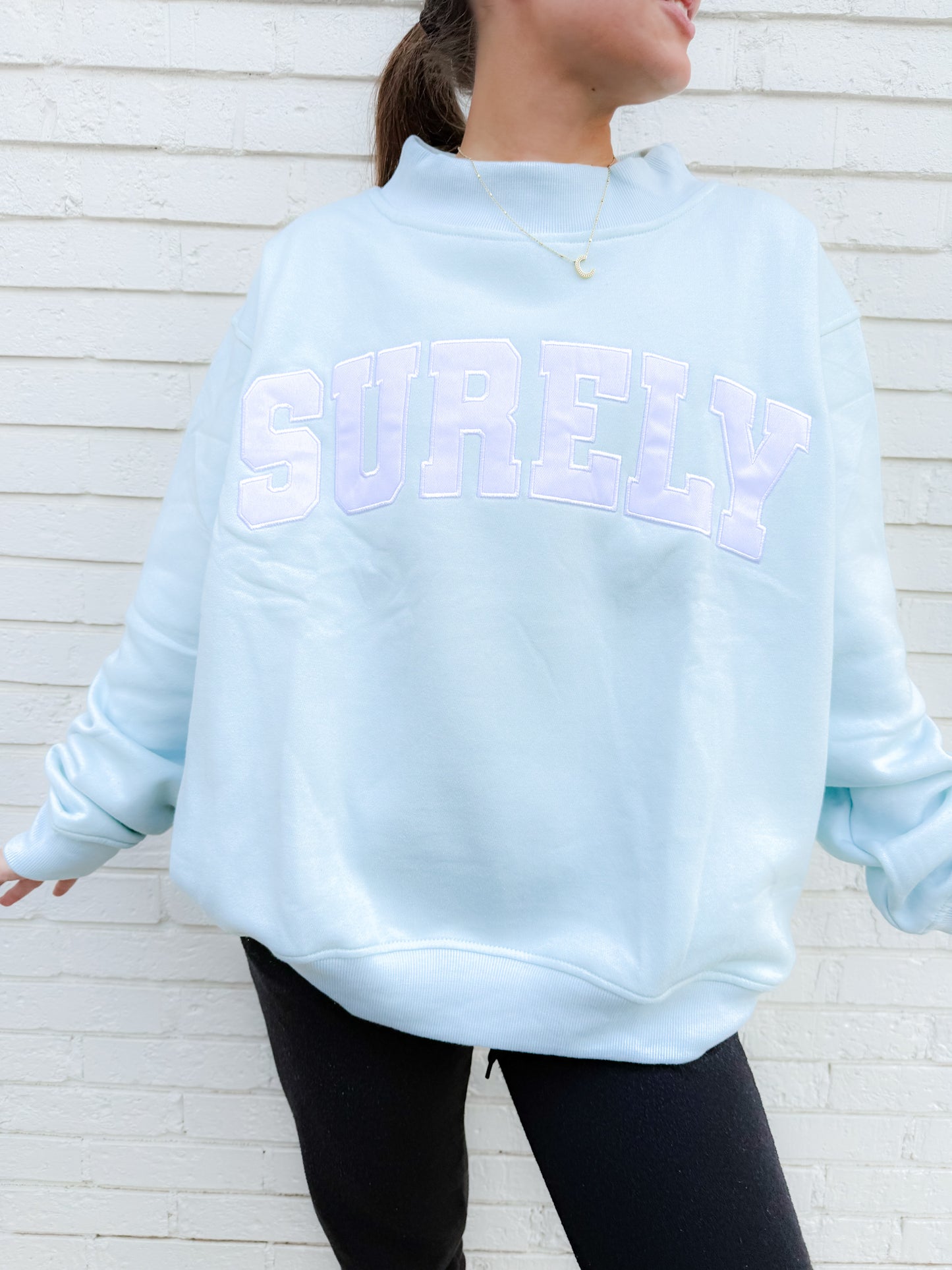 SURELY Mockneck Sweatshirt