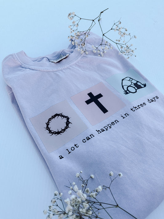 A lot Can Happen in Three Days Tee