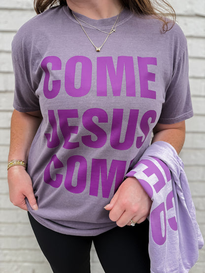 Come Jesus Come Tee