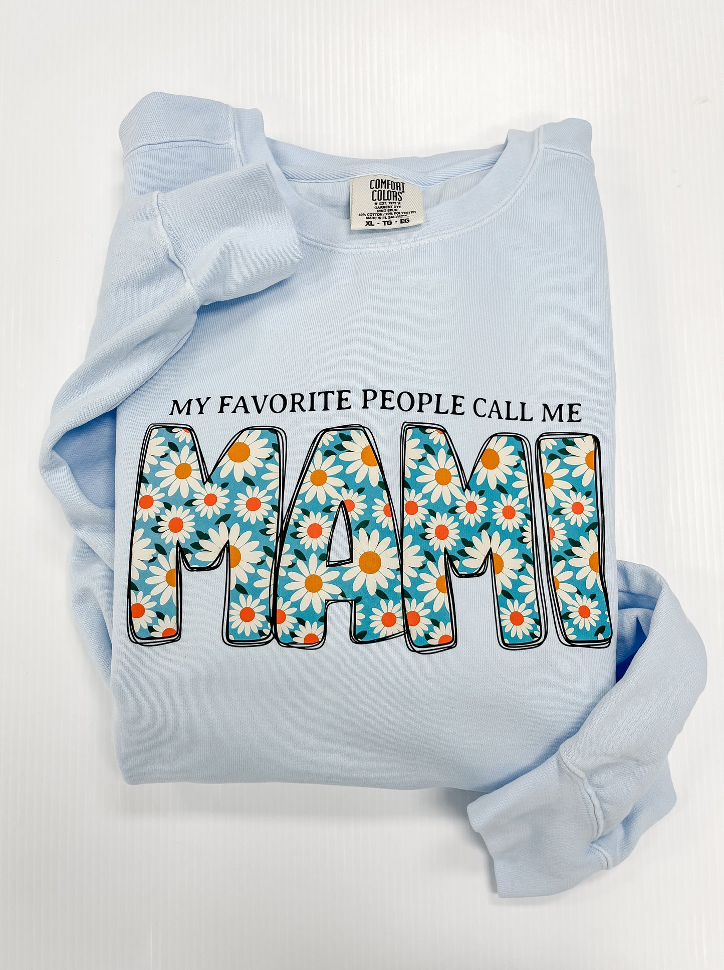 My Favorite People Call Me Personalized Tee / Sweatshirt