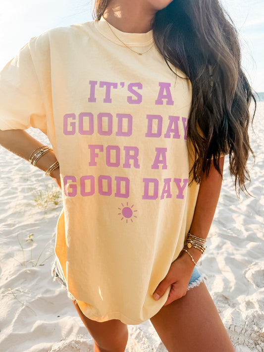 It’s A Good Day Butter Tee