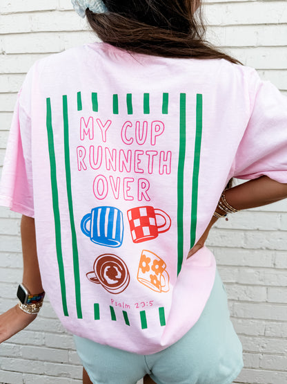 Pink My Cup Runneth Over Tee/Sweatshirt