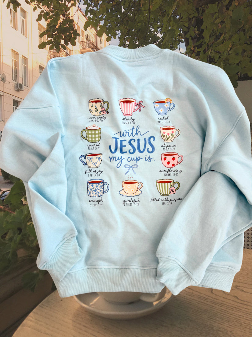 My Cup with Jesus Sweatshirt