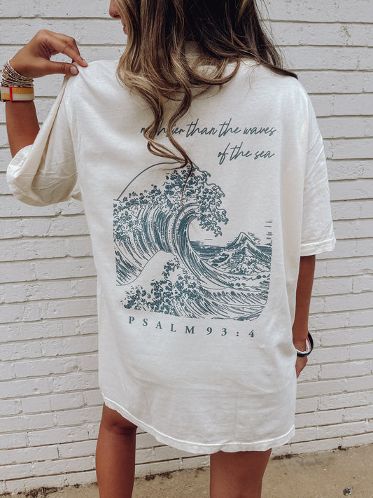 Mightier Than the Waves Tee