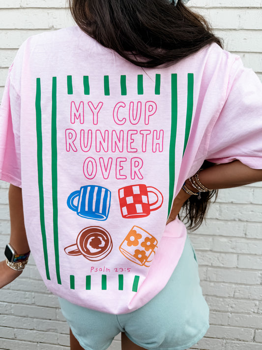 Pink My Cup Runneth Over Tee/Sweatshirt