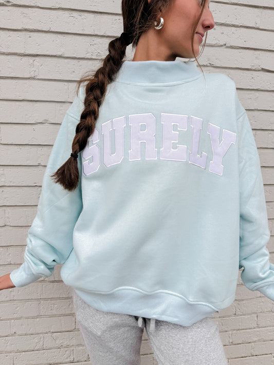 SURELY Mockneck Sweatshirt
