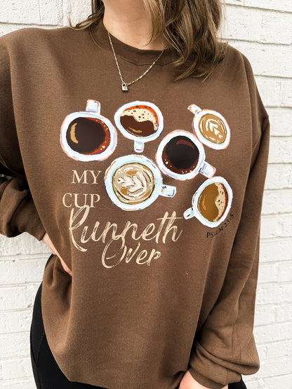 My Cup Runneth Over Sweatshirt