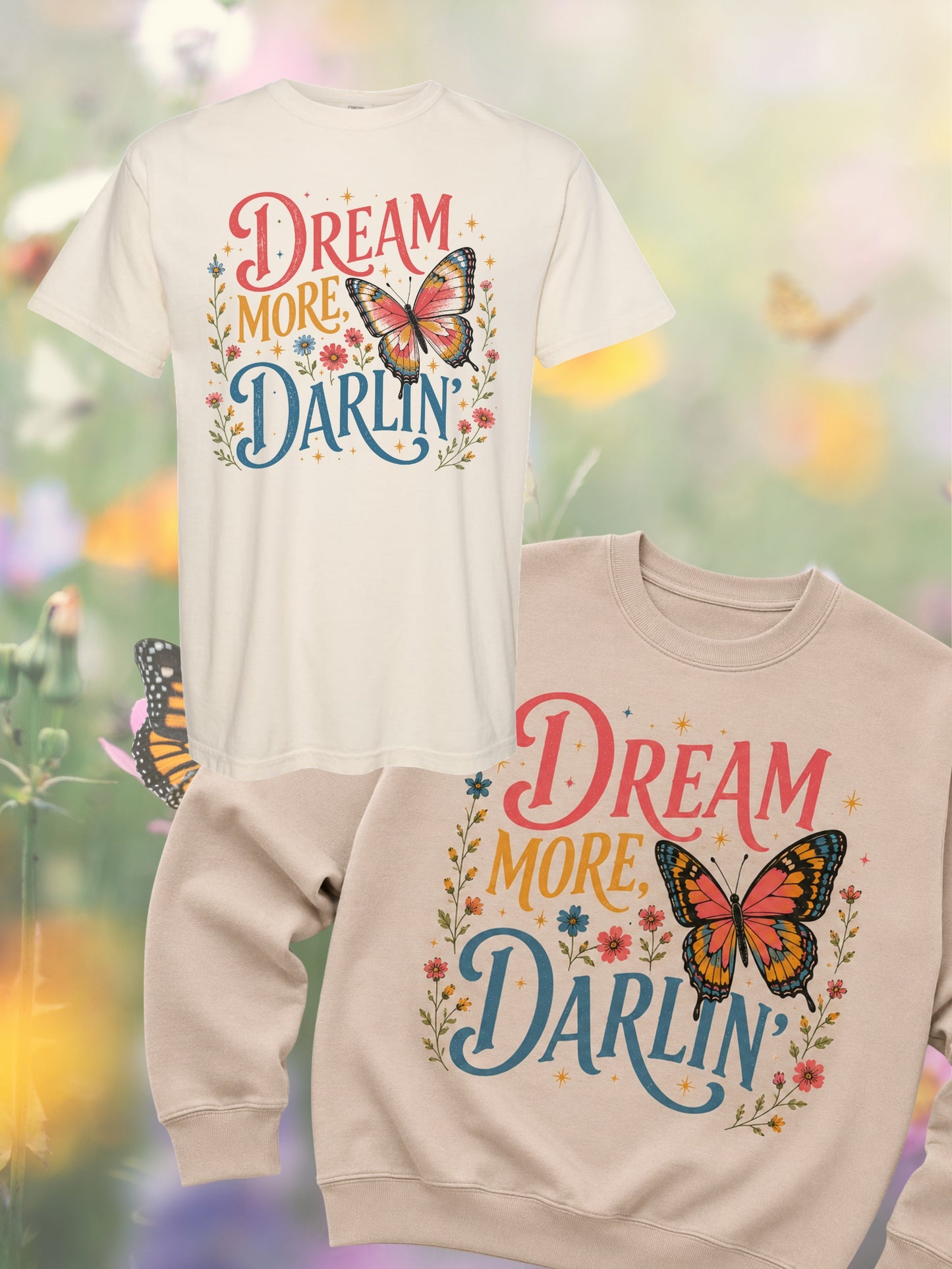 Dream More Darlin Tee