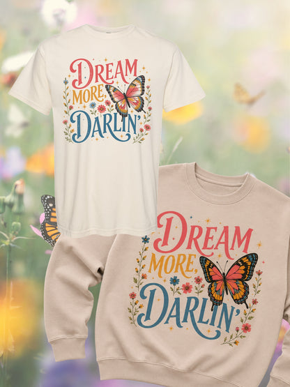 Dream More Darlin Tee