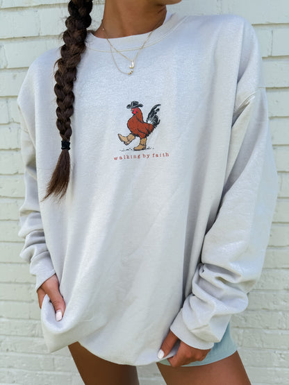 Walk by Faith Rooster Sweatshirt