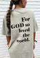 For God So Loved the World Tee