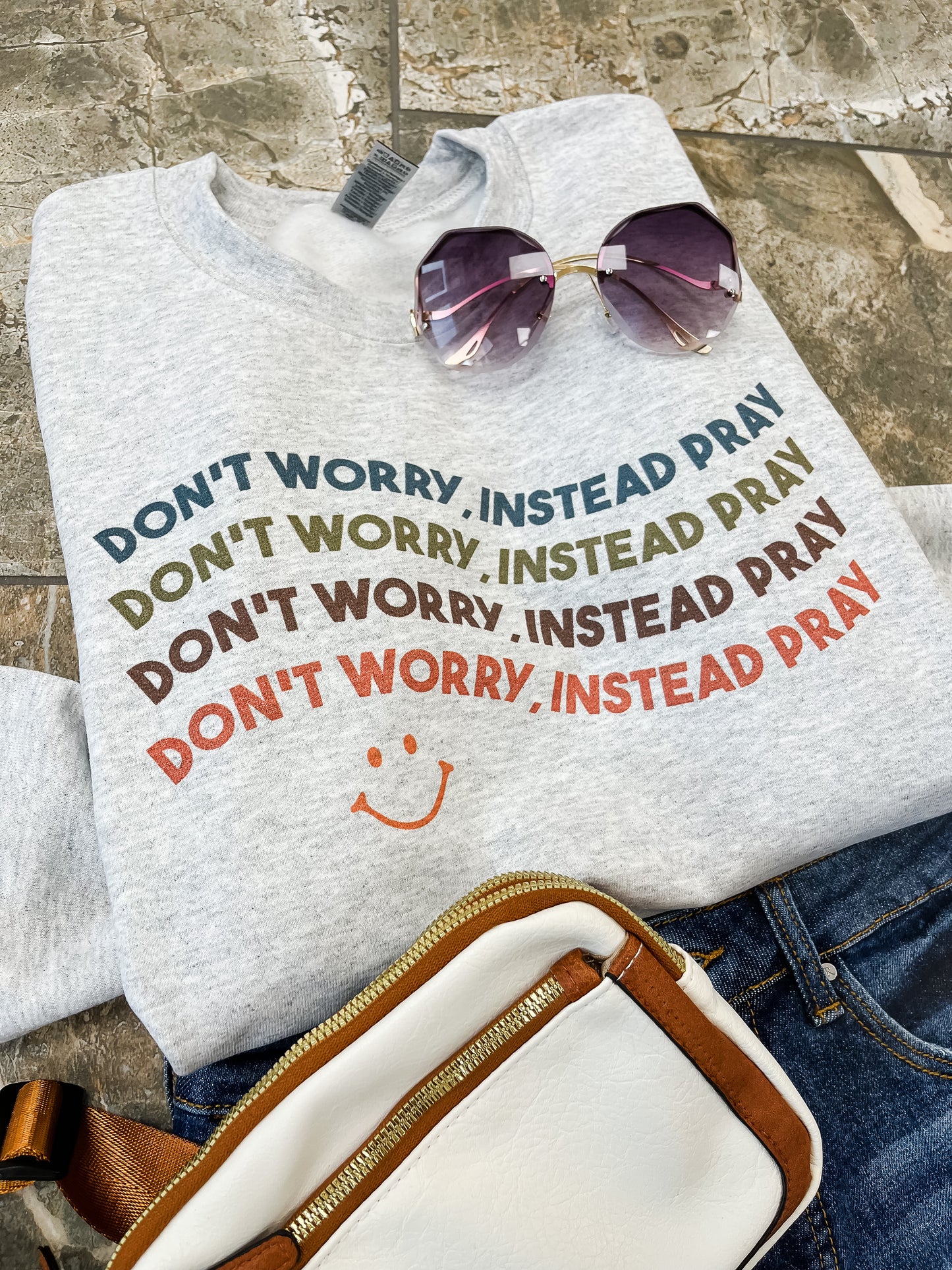 Don’t Worry, Instead Pray Sweatshirt