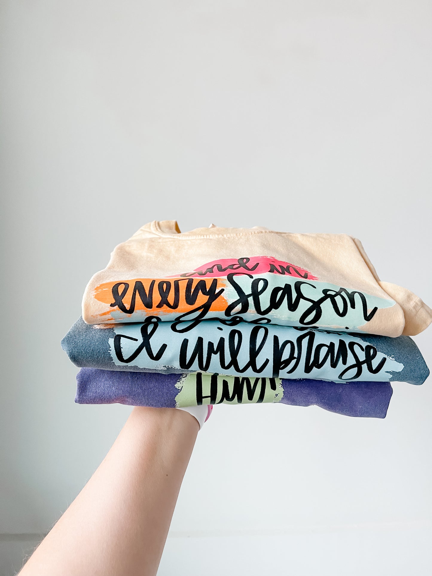 In Every Season I will Praise Him Tee