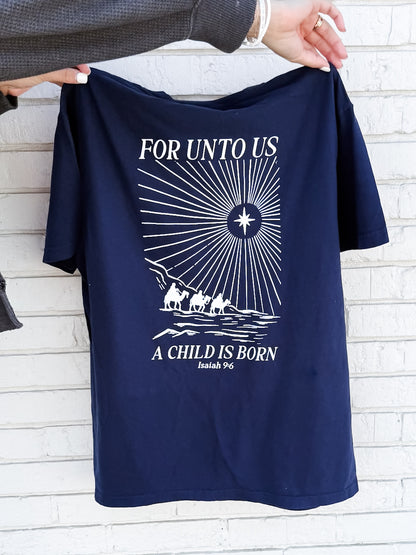 For Unto Us Tee