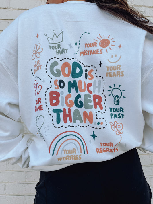 God is Bigger Sweatshirt