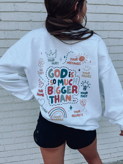 God is Bigger Sweatshirt