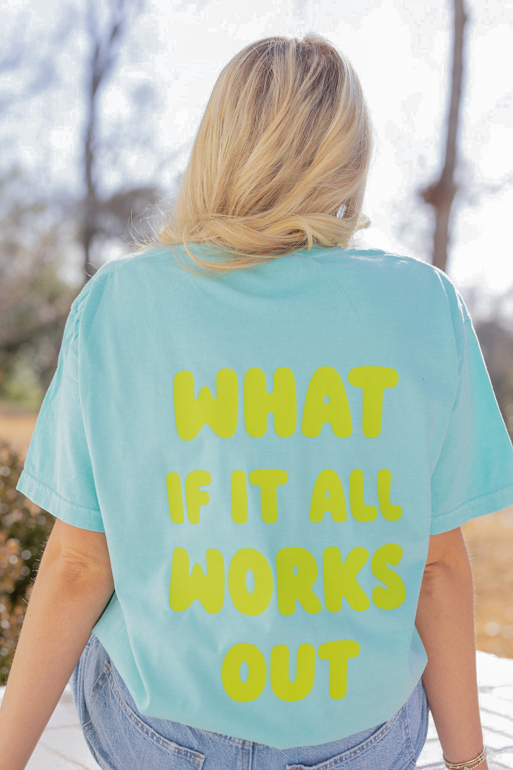 What If It All Works Out Tee