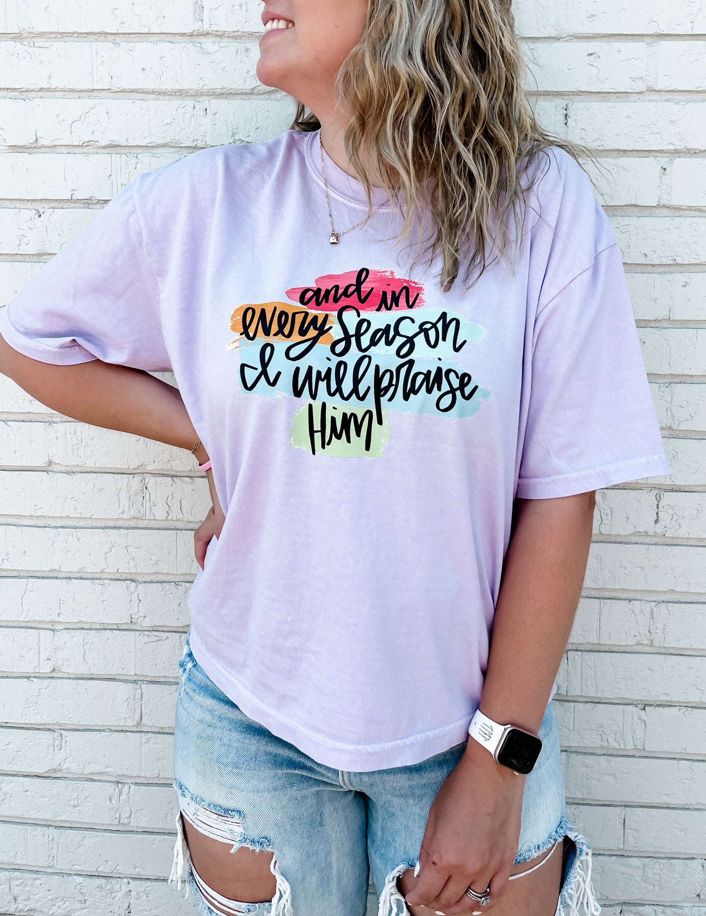 In Every Season I will Praise Him Tee