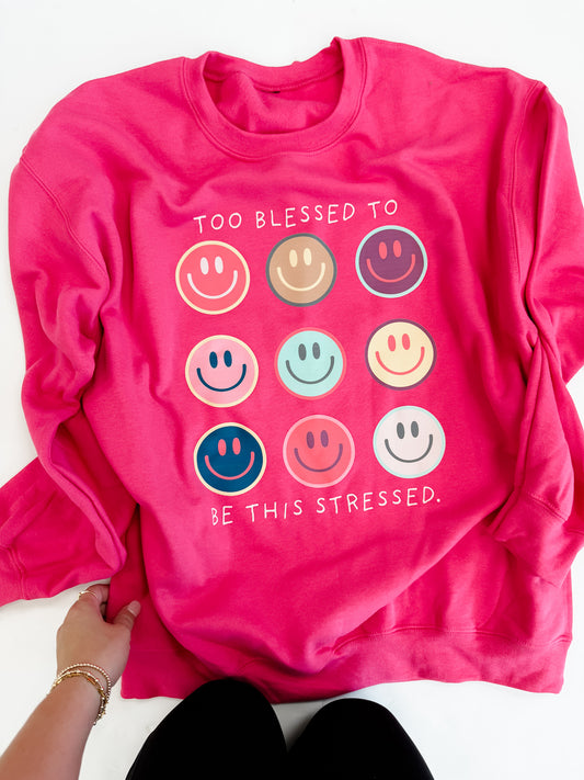 Too Blessed to be This Stressed Sweatshirt