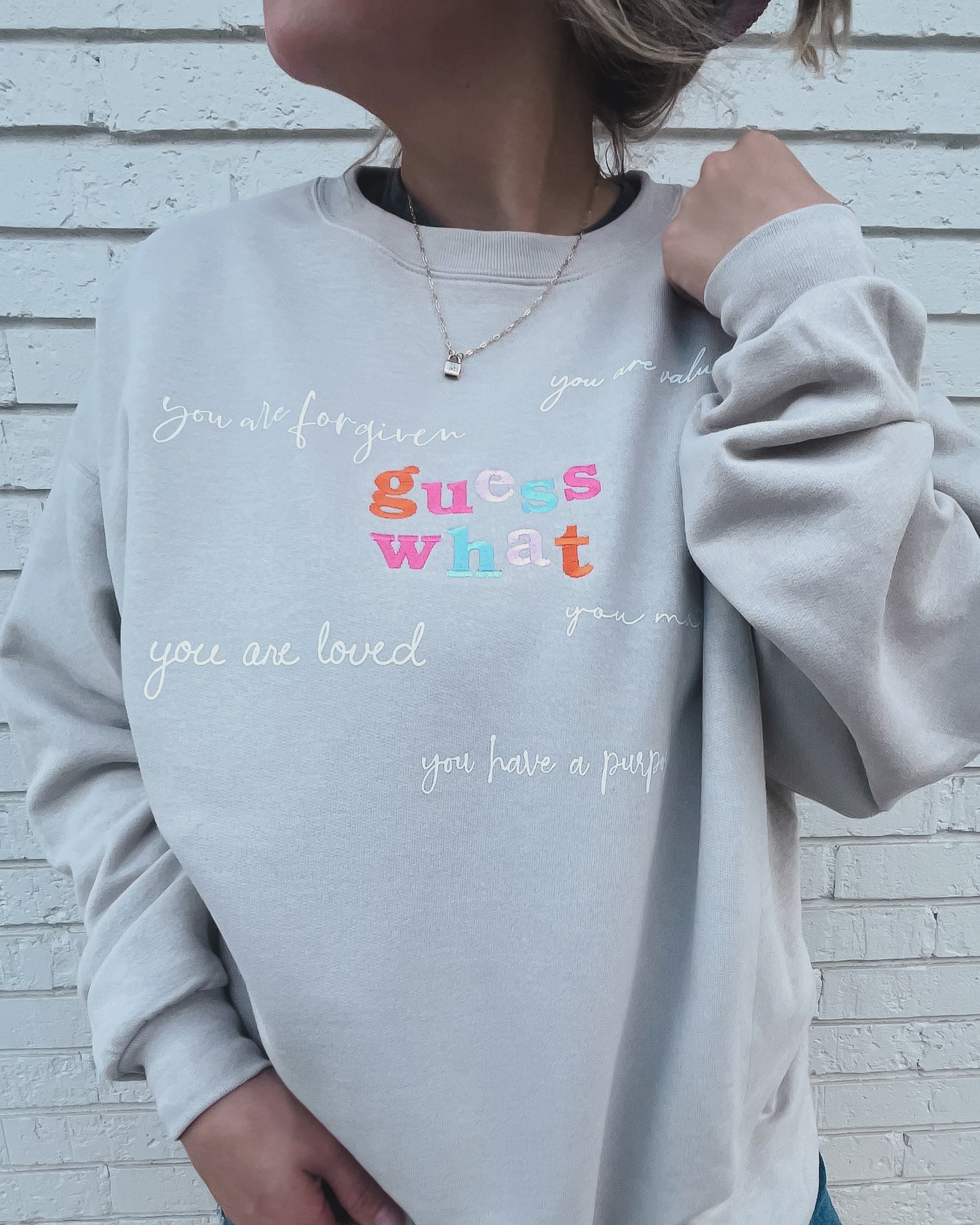 Guess What Affirmation Sweatshirt