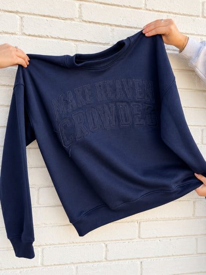 Make Heaven Crowded Distressed Sweatshirt