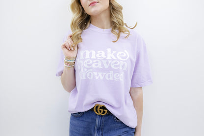 Make Heaven Crowded Orchid Tee