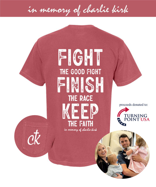 Fight, Finish, Keep Tee : In Memory of Charlie Kirk